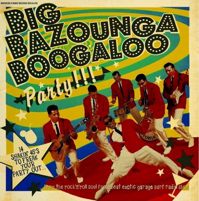 V.A. - Big Bazounga Boogaloo Party !!! ( Ltd Lp )